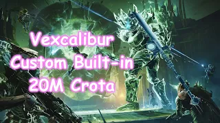 Solo 20 million damage on crota with my custom built-in Vexcalibur (CRAFTING GLITCH)