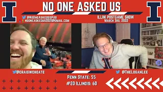 Illini Postgame Show: Penn State 03/03/22 | No One Asked Us