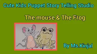 The Frog & The Mouse- Cute Kids Puppet Story Telling Studio