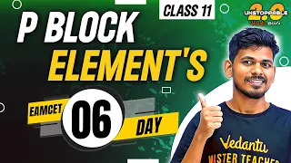 P BLOCK Part 02 | Concepts, Tricks & PYQs | Class 11 | Day 6 | JEE/NEET/EAMCET 2024