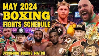 MAY 2024 BOXING FIGHTS SCHEDULE / UPCOMING BOXING MATCH