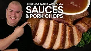 Sous Vide Basics: PORK CHOPS and SAUCES