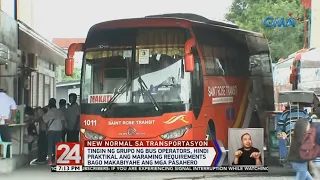 24 Oras: Tingin ng bus operators, 'di praktikal ang mga requirements bago makabiyahe ang pasahero