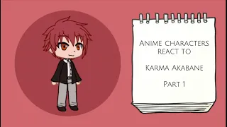 Anime character react to Karma Akabane || Assassination classroom || part 1 || Tiktok/AMV