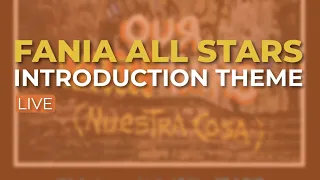 Fania All Stars - Introduction Theme (Live) - (Audio Oficial)