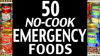 50 No-Cook Foods in a Power Outage - Cooking Without Power