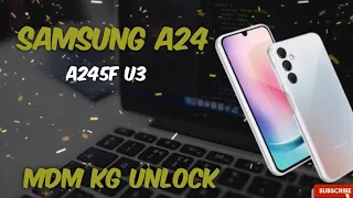 Bypass MDM Samsung A24 SM-A245F U3