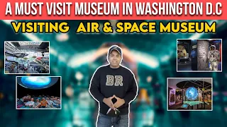 A Walk Through the Smithsonian National Air & Space Museums |Exploring the Best Museum in the World