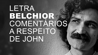 Belchior   Comentários a Respeito de John   LETRA I LYRIC D