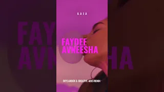 AAJA (Ovylarock & Creative Ades Remix) #faydee #cantletgo #trikatrika #habibialbi #creativeades