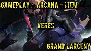 Veres - Grand Larceny - Arena of Valor