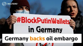 Germany will back EU oil embargo on Russia