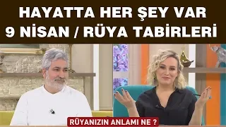 Hayatta Her Şey Var 9 Nisan 2019