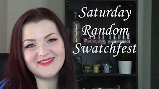 Saturday Random Swatchfest 5/21/2016