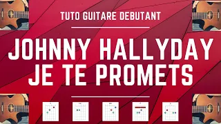 Tuto Guitare Débutant - Johnny Hallyday - Je te promets - Accords faciles!