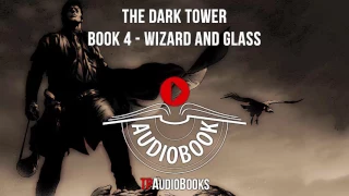 The Dark Tower Book 4 - Wizard and Glass Full Audiobook Part 10 of 23