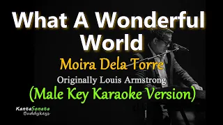 What A Wonderful World - Moira Dela Torre / MALE KEY (Karaoke Version)