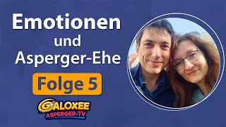 Emotionen in unserer Asperger-Ehe - Ein Interview #5