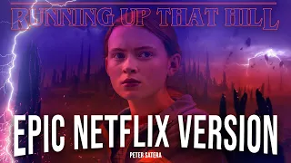 Running up that Hill - Stranger Things NETFLIX VERSION Extended