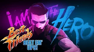 Best Friends Beat Em' Ups! - I am the Hero