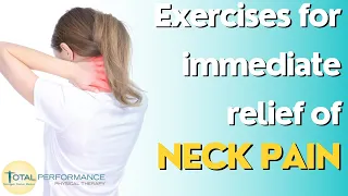 Exercises for immediate relief of neck pain