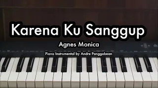 Karena Ku Sanggup - Agnes Monica | Piano Karaoke by Andre Panggabean