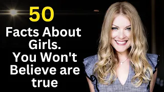 50 Unexpected Women Facts Are Actually True - Psychology Facts About Women - @howtalks