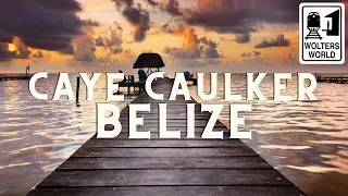 Belize - What to Do in Caye Caulker, Belize