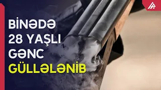 Bakıda gənc oğlan güllələnib – APA TV