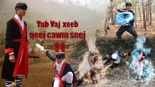 Tub Vaj Xeeb //  qeej cawm seej  part 1/11 - [ the Warrior Shaman ]