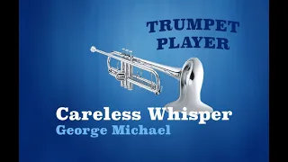 Careless Whisper - Bb Trumpet - George Michael (No.194)