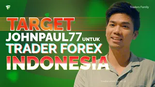 Johnpaul77 Ungkap Sebuah Misi Besar Untuk Trader Forex Indonesia