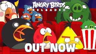 Angry Birds Reloaded | OUT NOW!