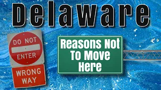 Reasons NOT to Move to Delaware | Living in Coastal Delaware