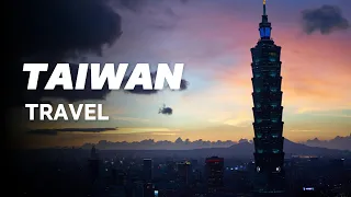 Taiwan | Top 10 Places You Must Visit