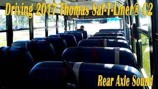 Driving 2017 Thomas Saf-T-Liner® C2 - Rear Axle Sound  [BUS #1605]