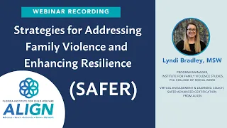 Strategies for Addressing Family Violence and Enhancing Resilience | ALIGN Webinar