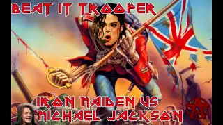 MASHUP - Beat It, Trooper! [Iron Maiden vs. Michael Jackson]