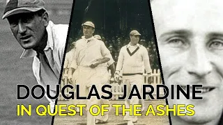 DOUGLAS JARDINE - IN QUEST OF THE ASHES