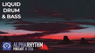 Alpha Rhythm Drum & Bass Podcast LIVE (Episode 226)