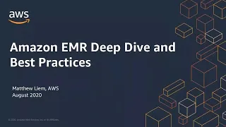 Amazon EMR Deep Dive and Best Practices - AWS Online Tech Talks