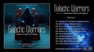 ✯ Galactic Warriors - Warrior Story (Project Mix. V.1 by: Space Intruder) edit.2k19