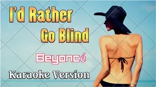 Beyonce - Id Rather Go Blind - Free Karaoke Online