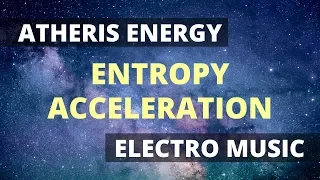 Atheris Energy - Entropy Acceleration ✨ ELECTRO MUSIC & sampled guitar