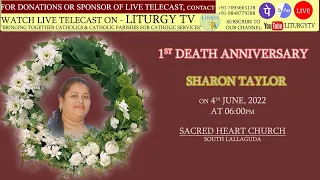 1st Death Anniversary Mass | Sharon Taylor | Sacred Heart Church South Lallaguda | 04-06-22