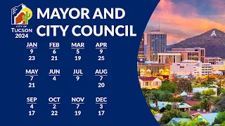Tucson Mayor and City Council Meetings FEB. 21, 2024