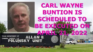 Scheduled Execution (04/21/22): CARL WAYNE BUNTION - Texas Death Row – Houston Cop Killer