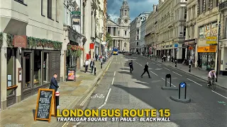 London Local Bus Sightseeing Experience aboard Bus Route 15 from Trafalgar Square to Blackwall 🚌