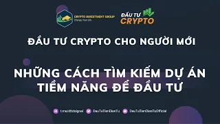 13. Những Cách Tìm Kiếm Dự Án Tiềm Năng Để Đầu Tư