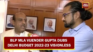 BJP MLA Vijender Gupta Dubs Delhi Budget 2022 As 'Visionless' | Exclusive | Reporter Diary